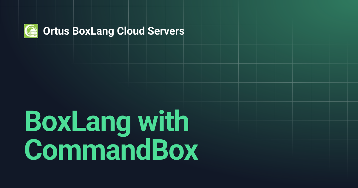 BoxLang with CommandBox | Ortus BoxLang Cloud Servers